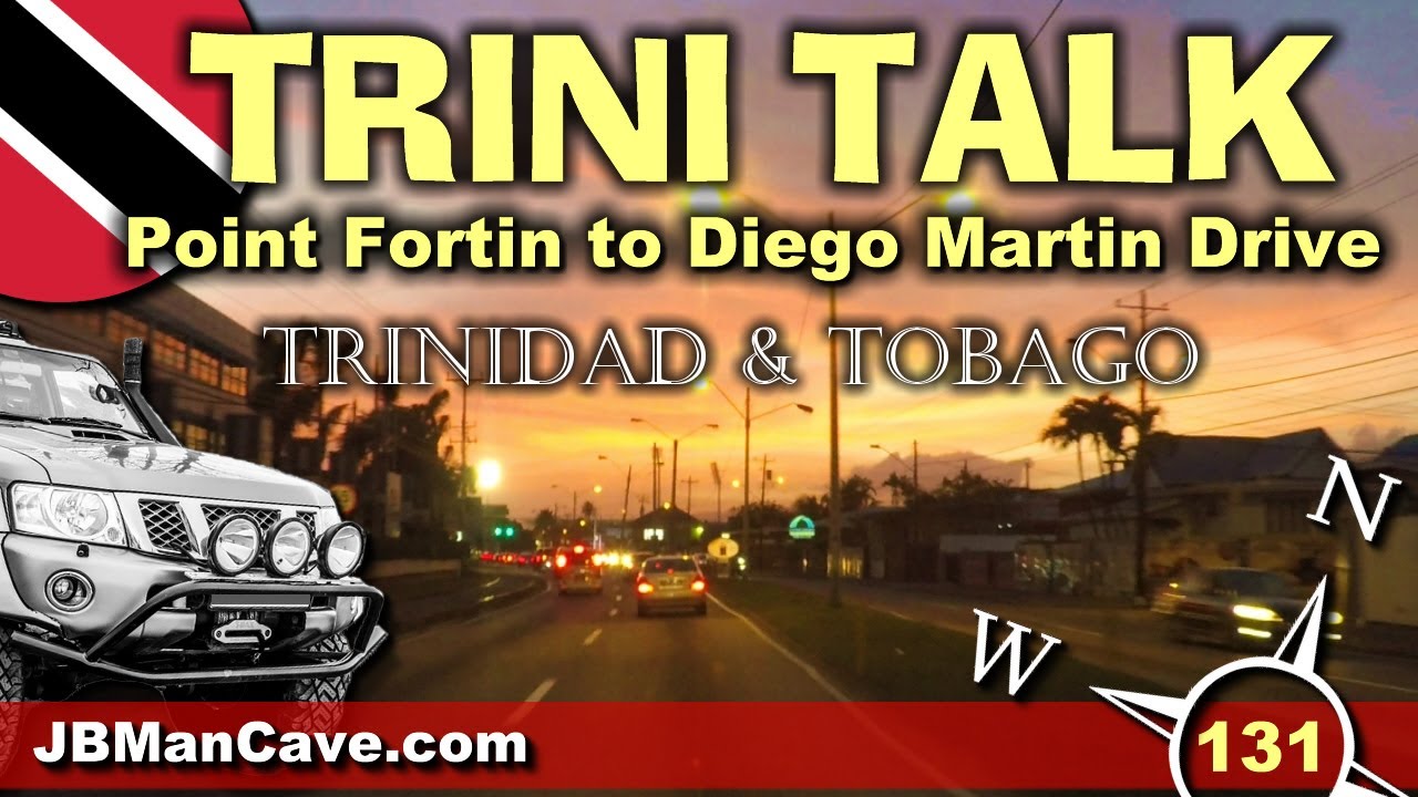 TRINI TALK in Trinidad and Tobago from POINT FORTIN to DIEGO MARTIN Drive Road Trip JBManCave.com