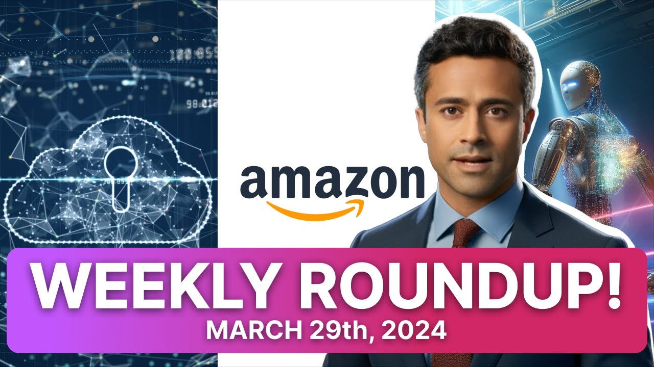 Yepic AI's Weekly Roundup, Friday 29th March 2024. Amazon, Anthropic, Microsoft Safety! #ai