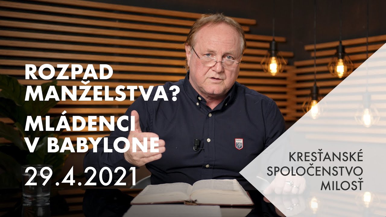 Rozpad manželstva?  |  Mládenci v Babylone