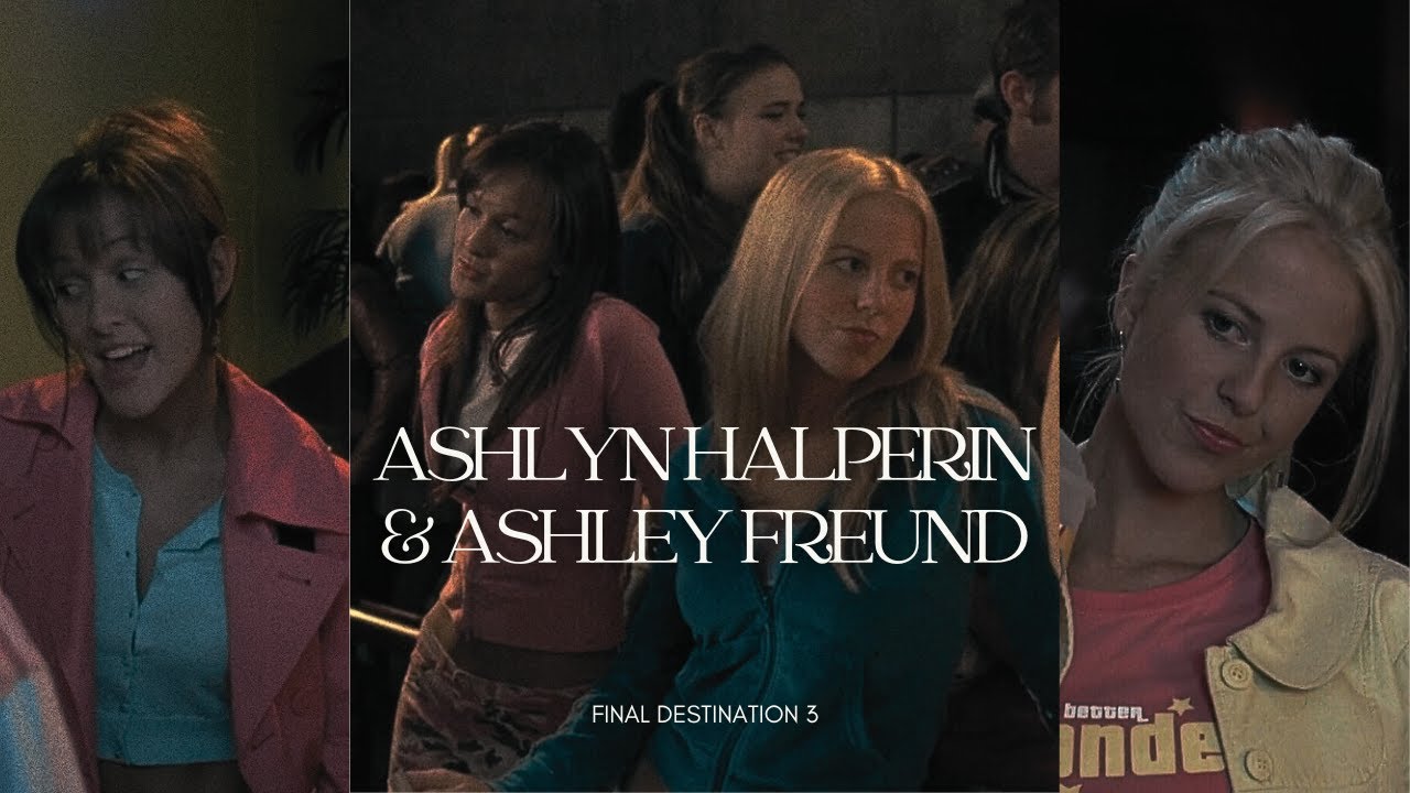 ashlyn halperin & ashley freund scene pack | final destination 3 - crystal lowe & chelan simmons