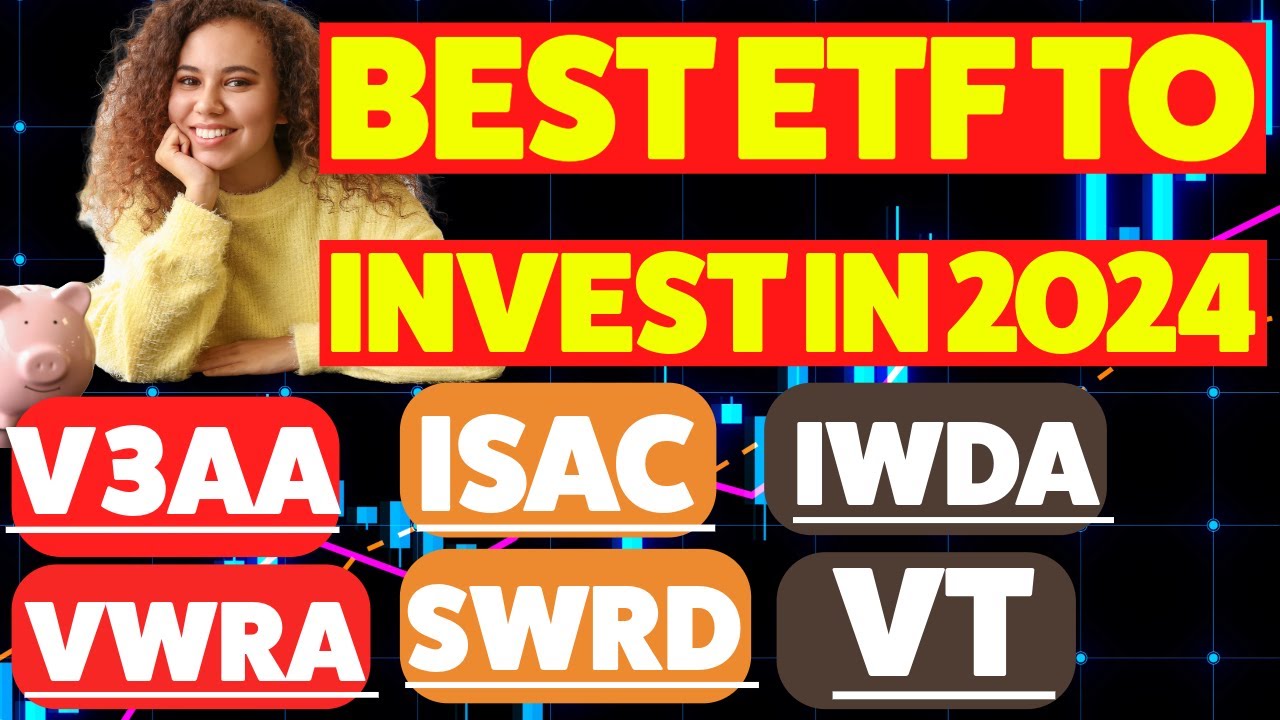 Best ETF to Invest in 2024 |Top 6 ETFs for investing|V3aa,VWRA ,ISAC, SWRD ,IWDA ,VT| Pileinvesting