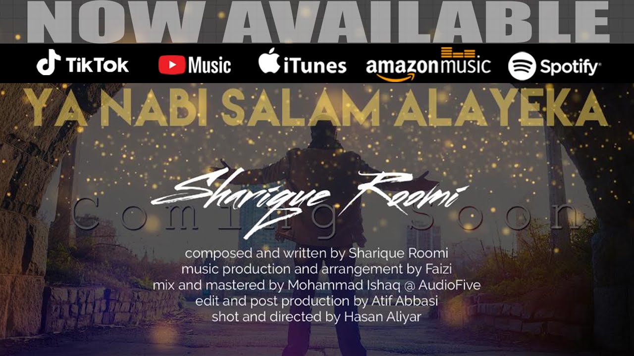 Sharique Roomi - Ya Nabi Salam Alayeka - Offical Video