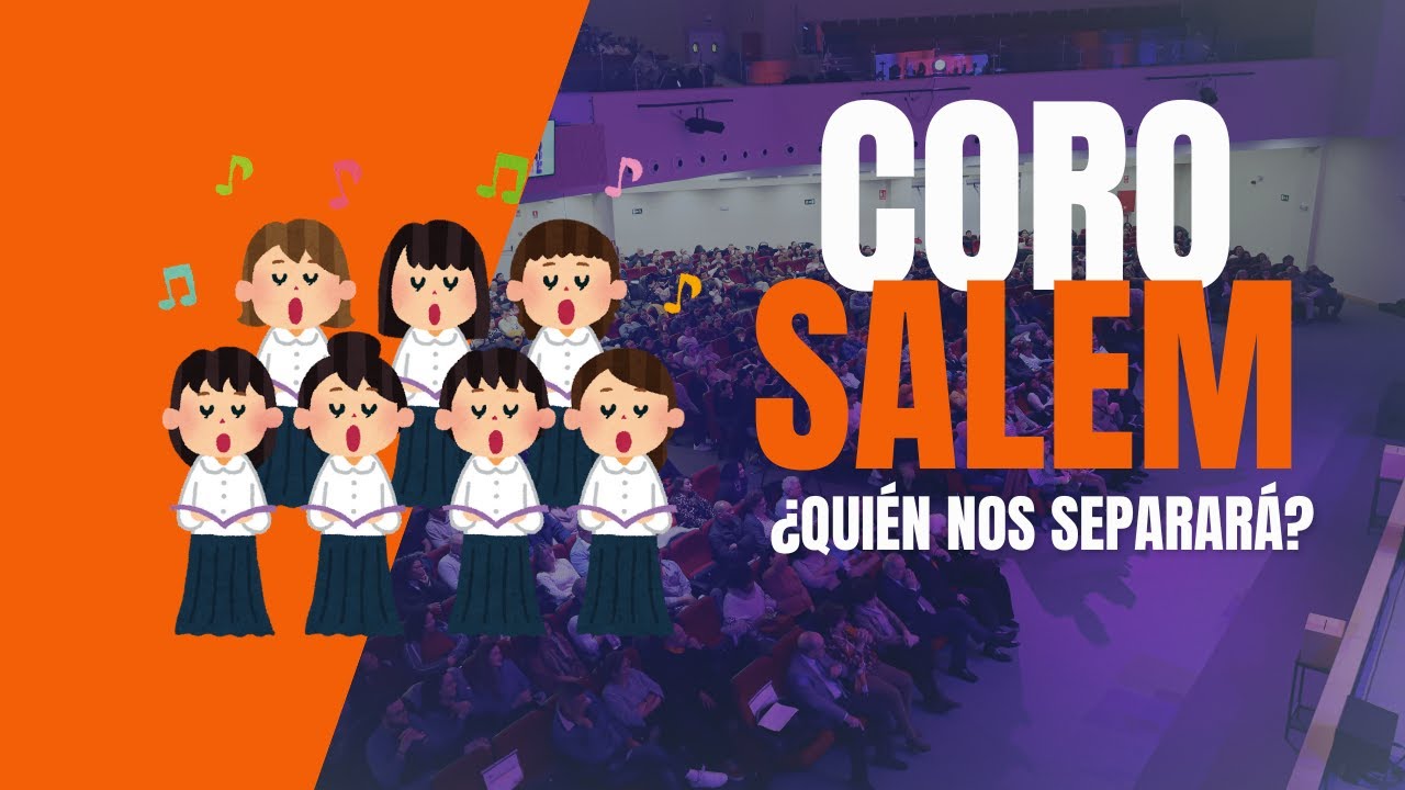 Quién Nos Separará  - Coro Salem