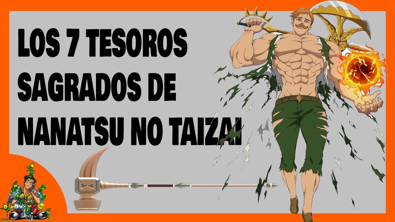 LOS 7 TESOROS SAGRADOS DE NANATSU NO TAIZAI