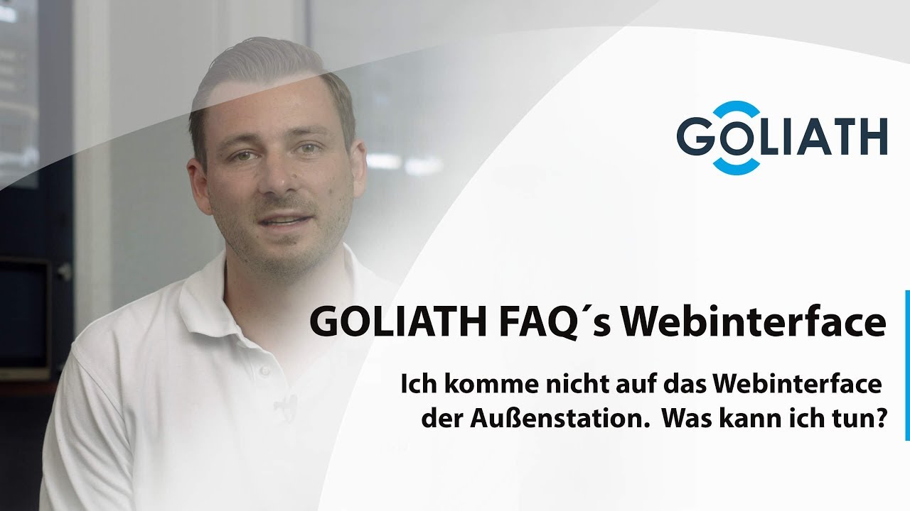 GOLIATH FAQ&acute;s Webinterface Part 1