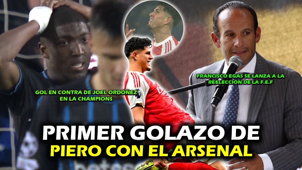 PRIMER GOLAZO DE PIERO HINCAPIÉ CON EL ARSENAL 🔥 | GOL EN CONTRA DE JOEL ORDÓÑEZ EN LA CHAMPIONS
