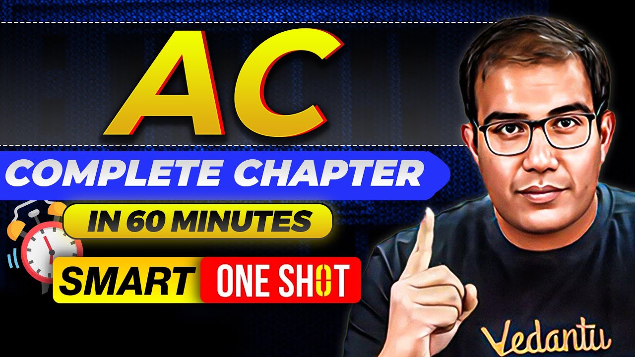 JEE 2026 | AC in 60 Minutes | SMART ONE SHOT | Class 12th JEE | Vinay Shur Sir
