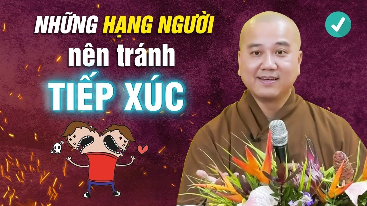 Có Những HẠNG NGƯỜI Nên Tránh Càng Xa Càng Tốt - Thầy Thích Pháp Hòa