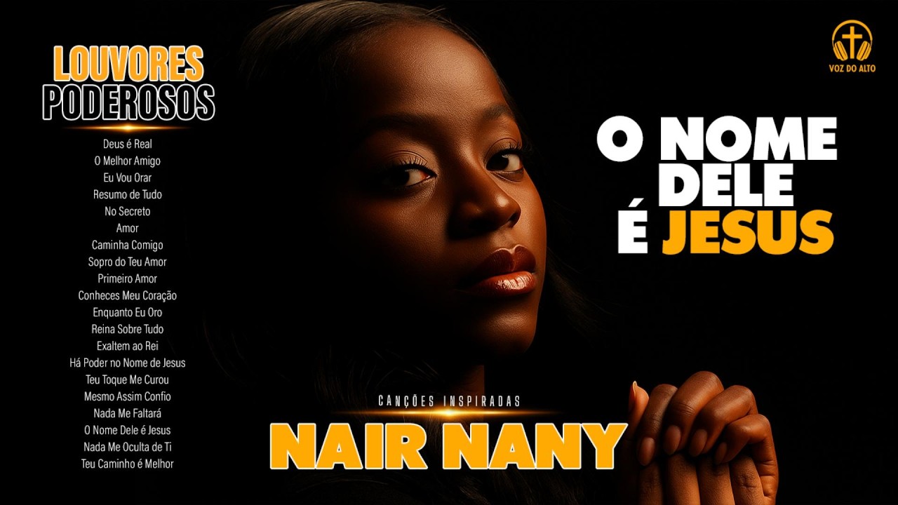 NAIR NANY em ADORAÇÃO 💛 PURA ADORAÇÃO 🔥 Louvores Poderosos Que Revigoram a Alma 🔥💖