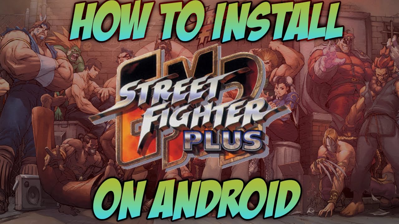 How To Play Street Fighter EX2 Plus On Android