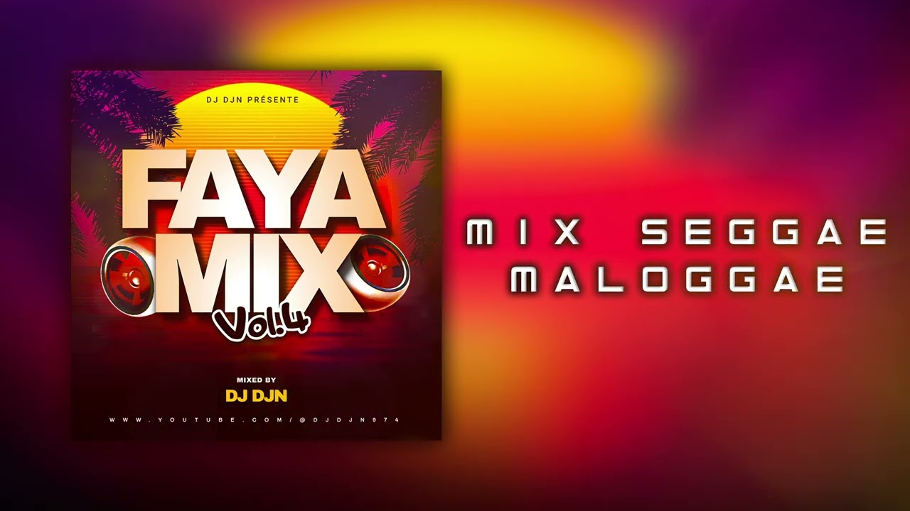 Mix Seggae Maloggae (Faya Mix Vol.4) | DJ DJN