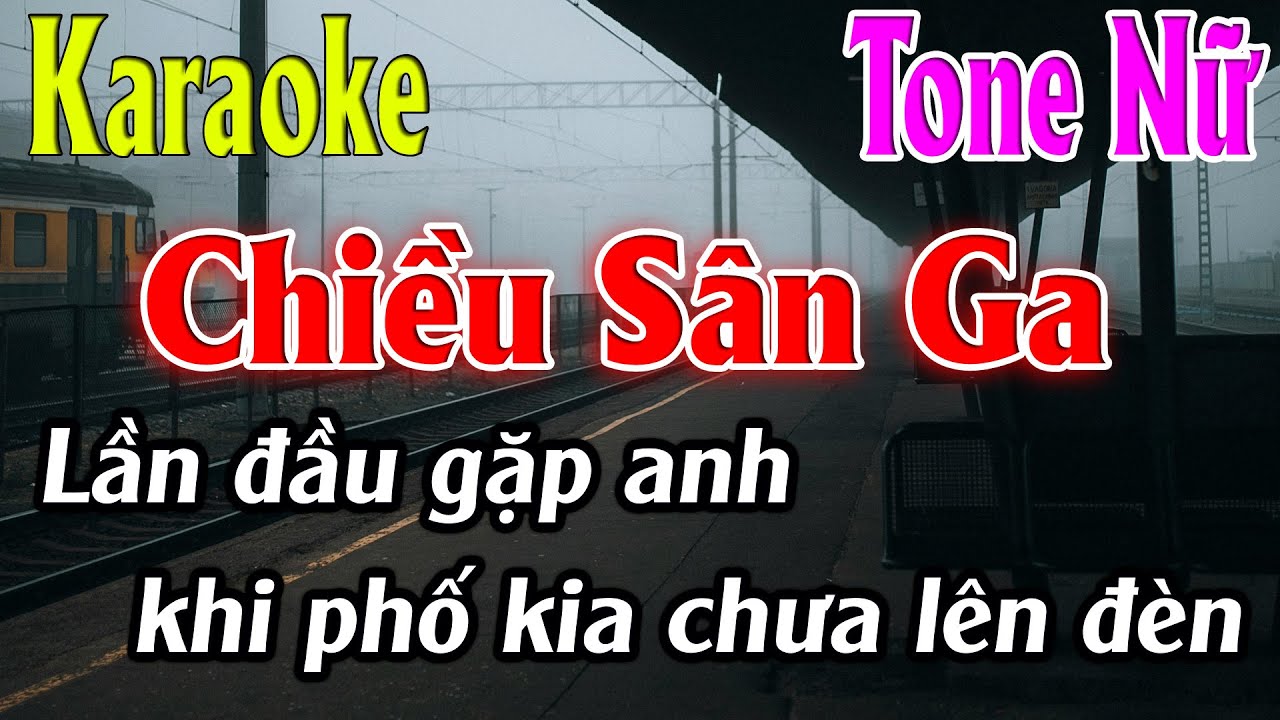 Chiều S&acirc;n Ga Karaoke Tone Nữ Karaoke L&acirc;m Organ - Beat Mới