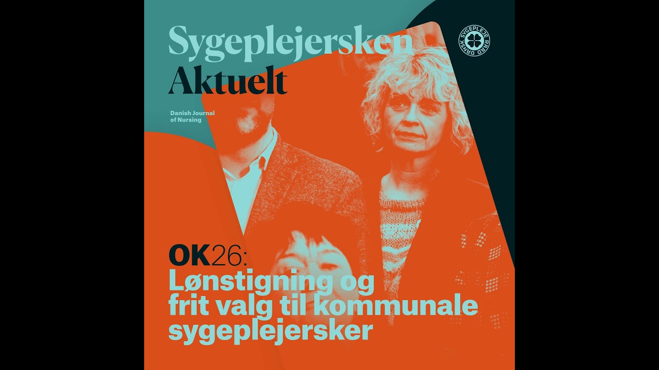 OK26: L&oslash;nstigning og frit valg til kommunale sygeplejersker