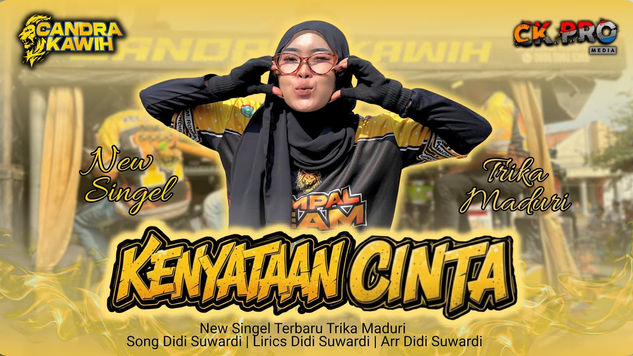 KENYATAAN CINTA || TRIKA MADURI || NEW SINGEL || CANDRA KAWIH