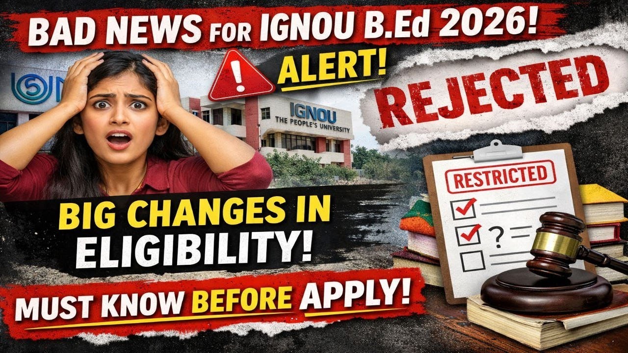 Bad News for IGNOU B.Ed 2026 I Big Changes in Eligibility of IGNOU B.Ed I Must Know Before Apply