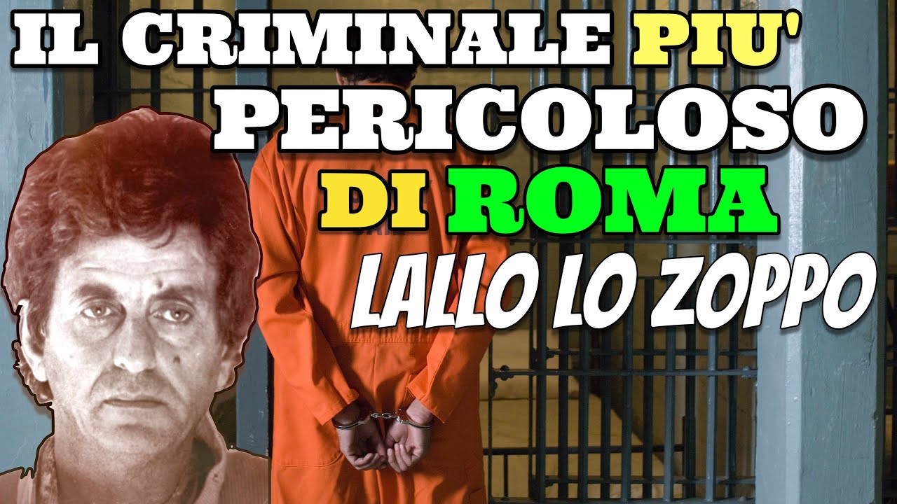 Il Criminale pi&ugrave; Pericoloso che ha fatto tremare Roma Lallo Lo Zoppo