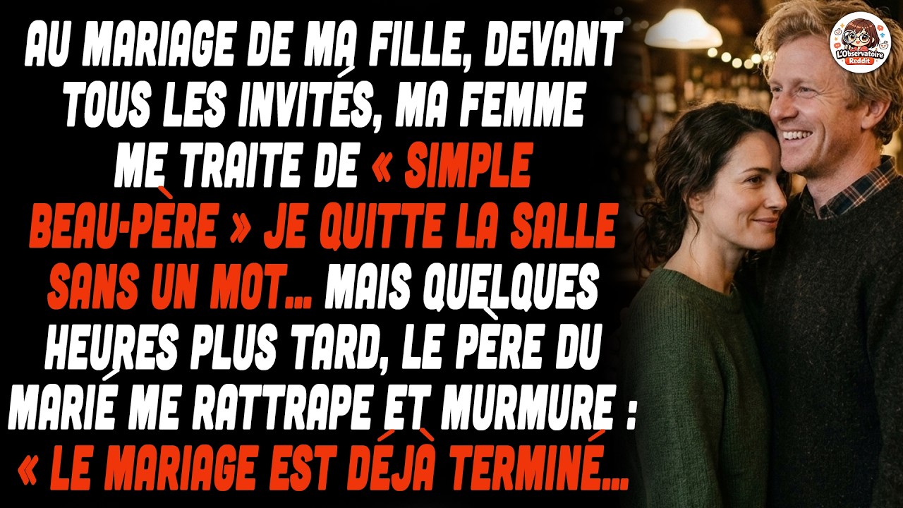 « Ce N’est Que Le Beau-père », A-t-elle Dit Au Mariage De Notre Fille. Je Suis Parti. Des Heures ...