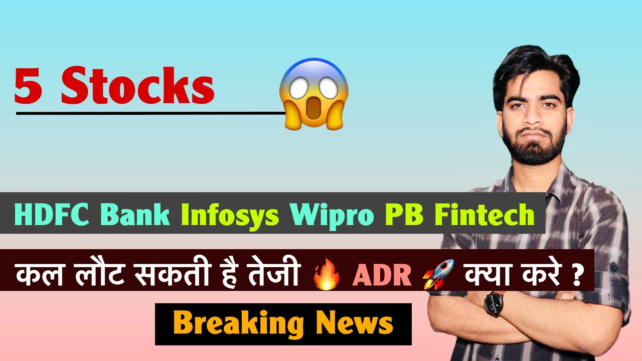 5 Stocks 😱 HDFC Bank &bull; Infosys &bull; Wipro &bull; PB Fintech 🤔 Rally May Return Tomorrow 🔥 Breaking News