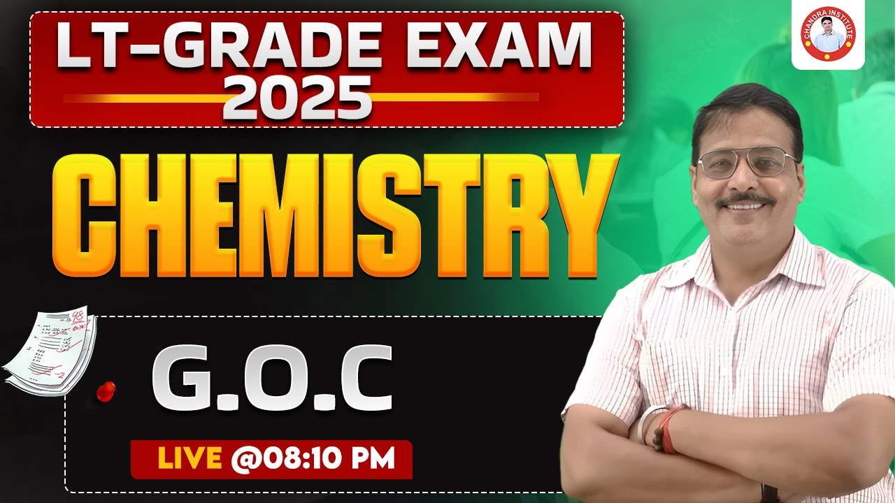 LT-GRADE EXAMS -2025 | CHEMISTRY | G.O.C |  BY UTKARSH TIWARI SIR