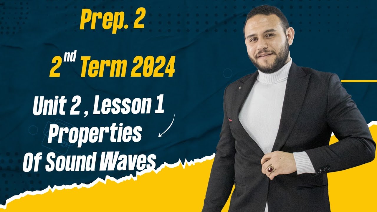 SCIENCE  l Prep. 2 l - Unit 2 - Lesson 1: Properties of Sound Waves