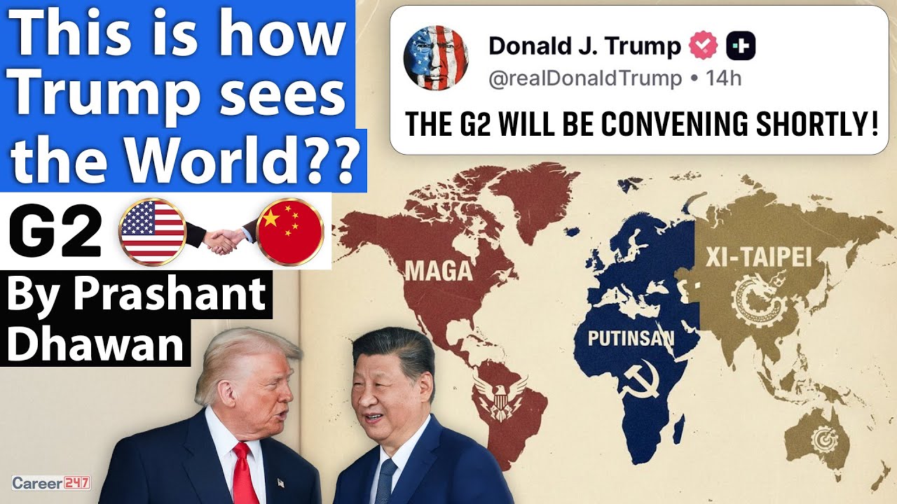This is how Trump Looks at the World? G-2 will impact&nbsp;India! By Prashant Dhawan | Career247