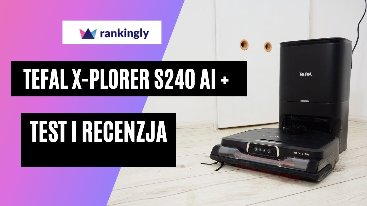 Recenzja robota sprzątającego TEFAL X-PLORER S240 AI+