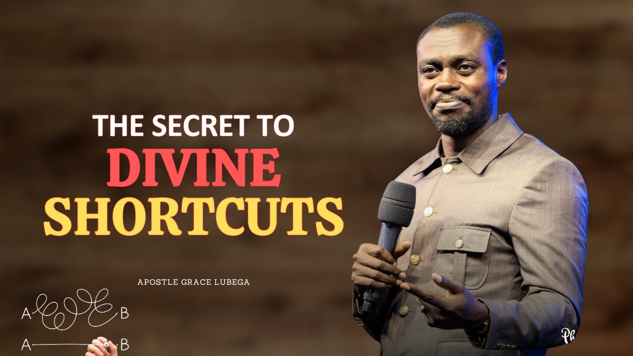 The Secret To Divine Shortcuts | Ap. Grace Lubega