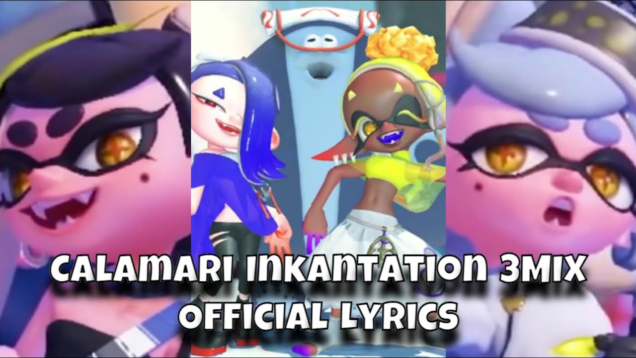 Calamari Inkantation 3MIX (Official Lyrics) / MV ~ Splatoon 3