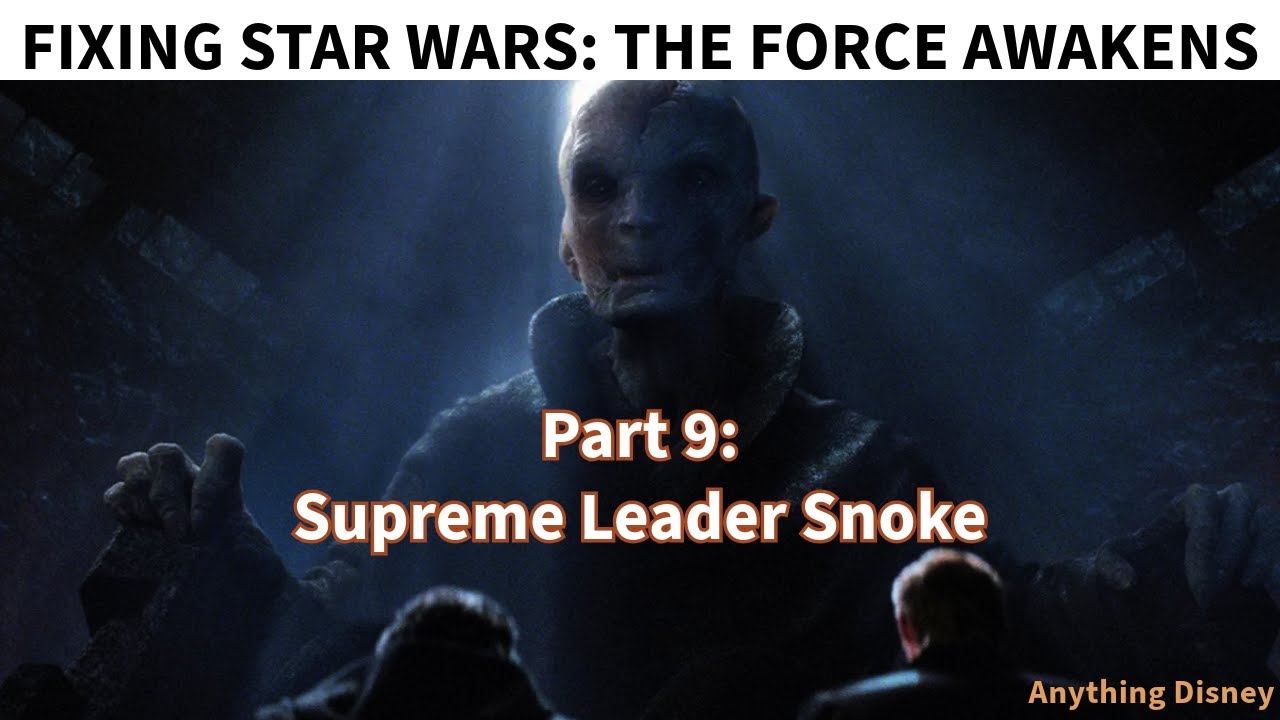 Fixing Star Wars | The Force Awakens - Part 9: Supreme Leader Snoke