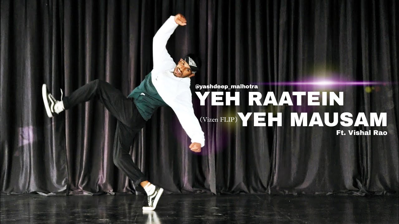 Yeh Raatein Yeh Mausam (Vizen FLIP) | Ft. Vishal Rao | YDM Choreography | Step Up Student Zone