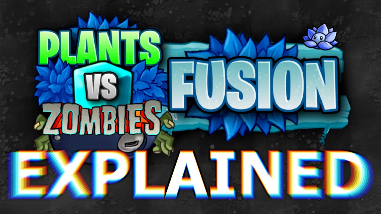 What is PvZ Fusion?