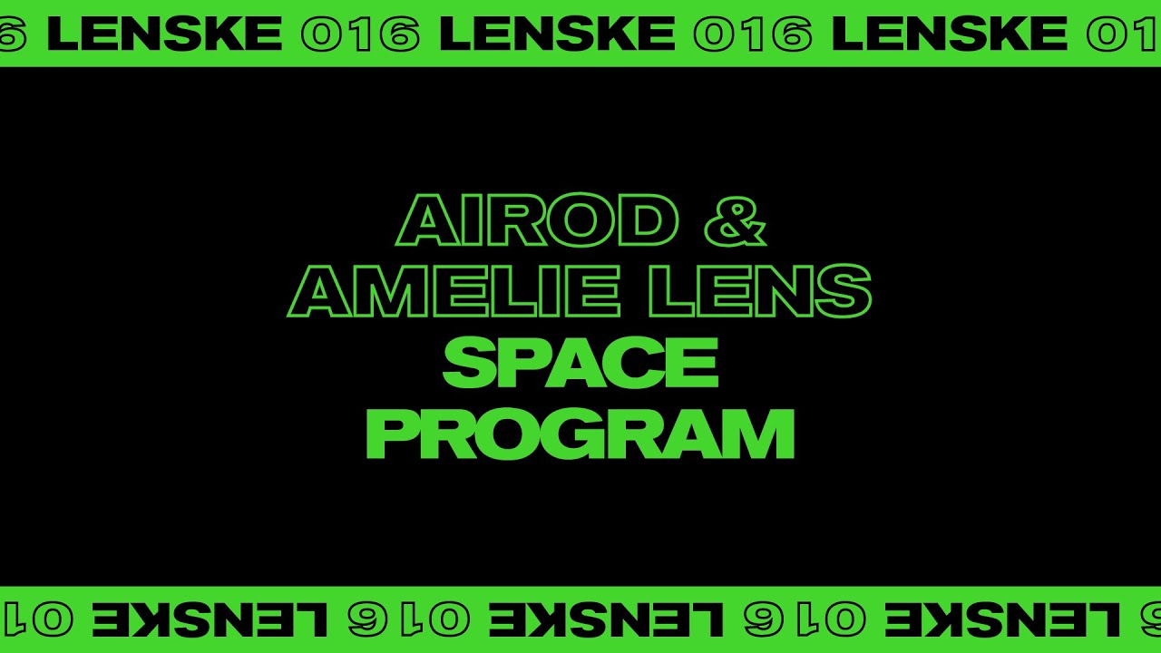 AIROD & Amelie Lens - Space Program