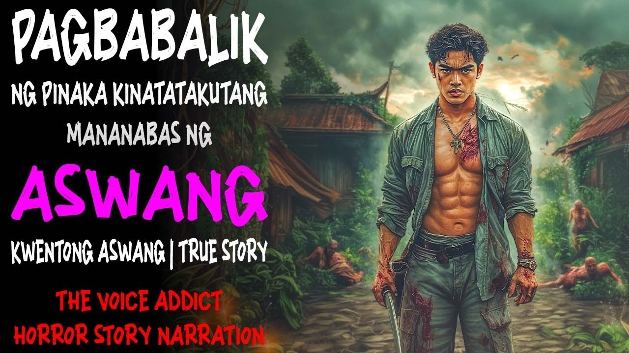PAGBABALIK NG PINAKA KINATATAKUTANG MANANABAS NG ASWANG | Kwentong Aswang | True Story