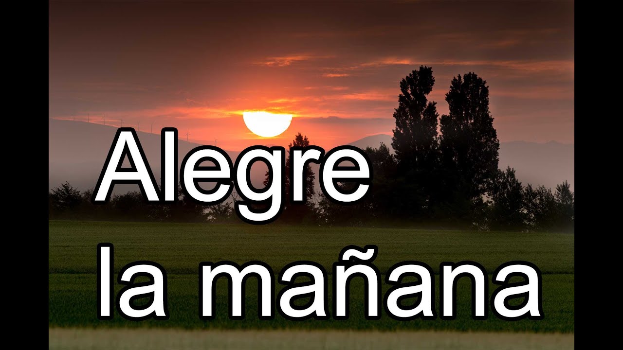 ALEGRE LA MA&Ntilde;ANA - CANTO PARA MISA - CANTO DE ENTRADA