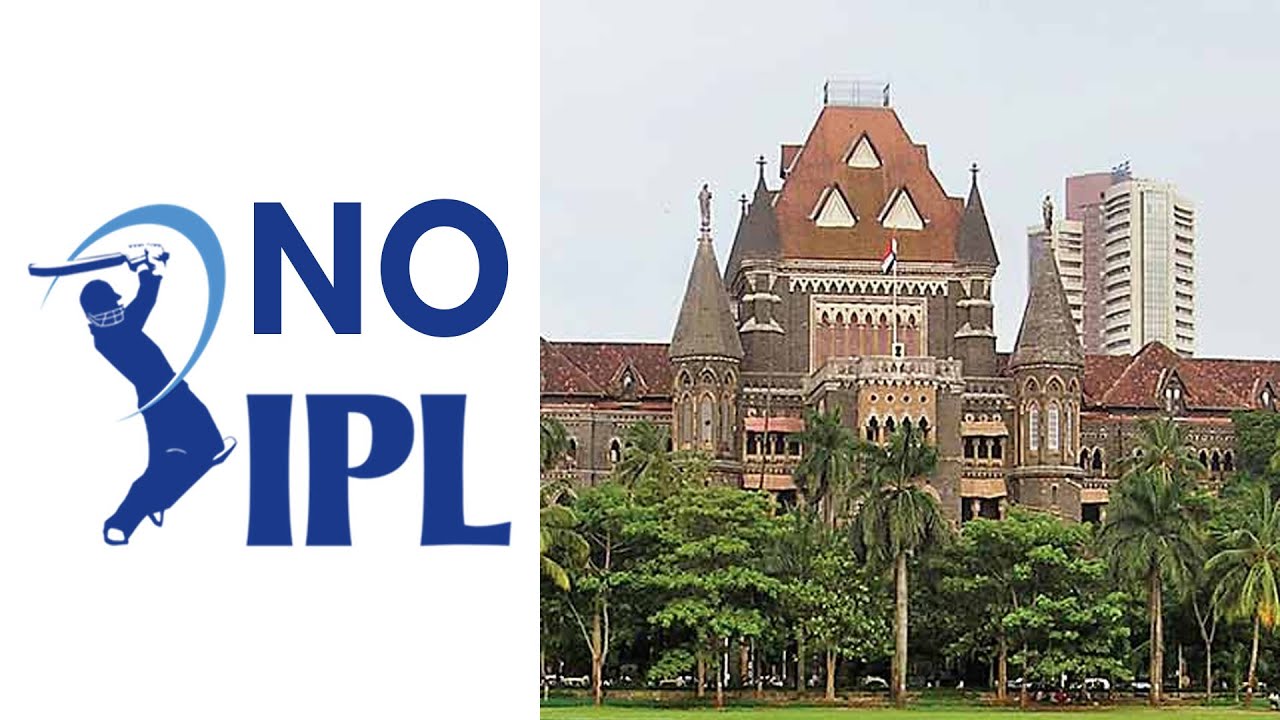 No IPL Matches in Maharashtra Bombay High Court Orders BCCI