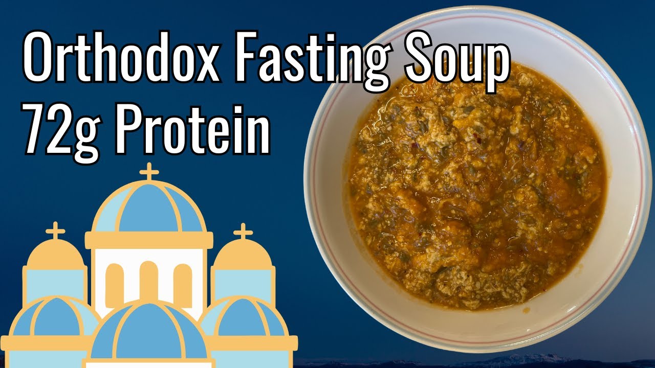 Orthodox Fasting High Protein Soup