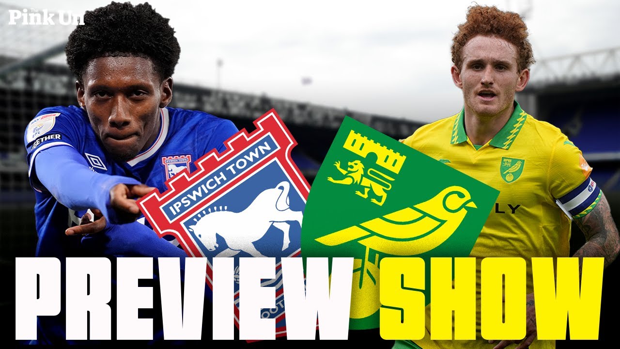 Pink Un Preview Show: Ipswich Town v Norwich City