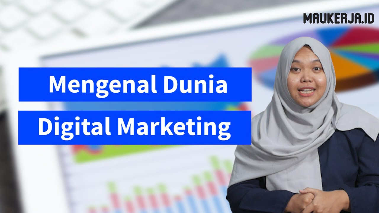 Mengenal Dunia Digital Marketing