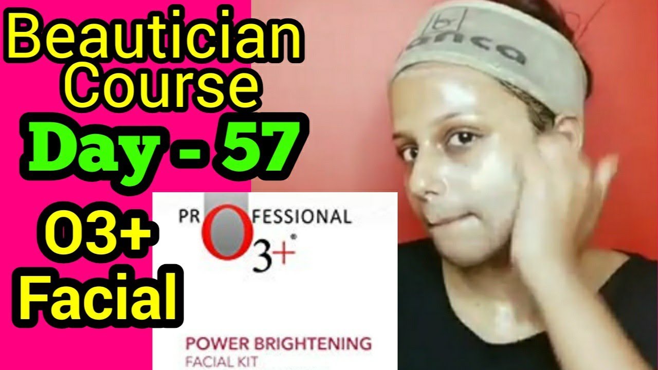 O3+ Facial || Beautician Course, Day - 57 || Neha Beauty Hub