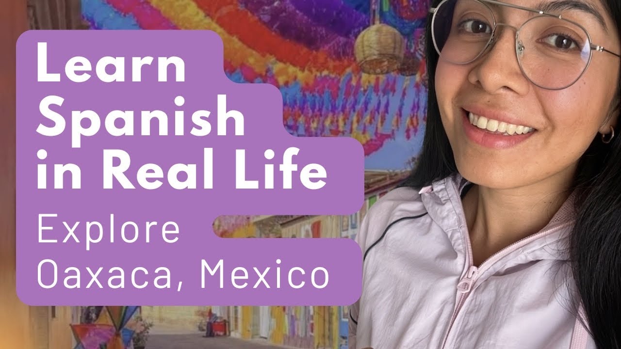 Walking Through Oaxaca  | Learn Spanish with Street Food
