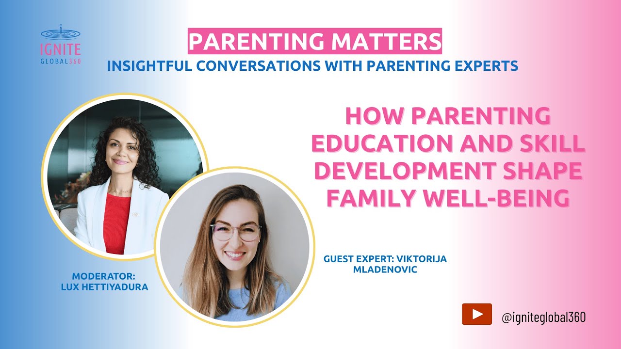 Parenting Matters | How Parenting Education and Skill Development Shape Family Well being