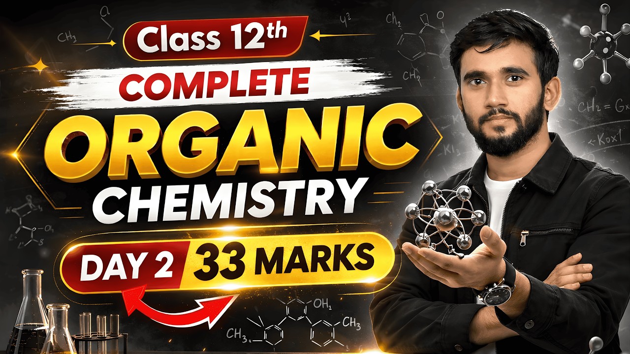 Complete Organic Chemistry 💥 | Class 12 Day 2 | 33 Marks Guaranteed? 😱🔥