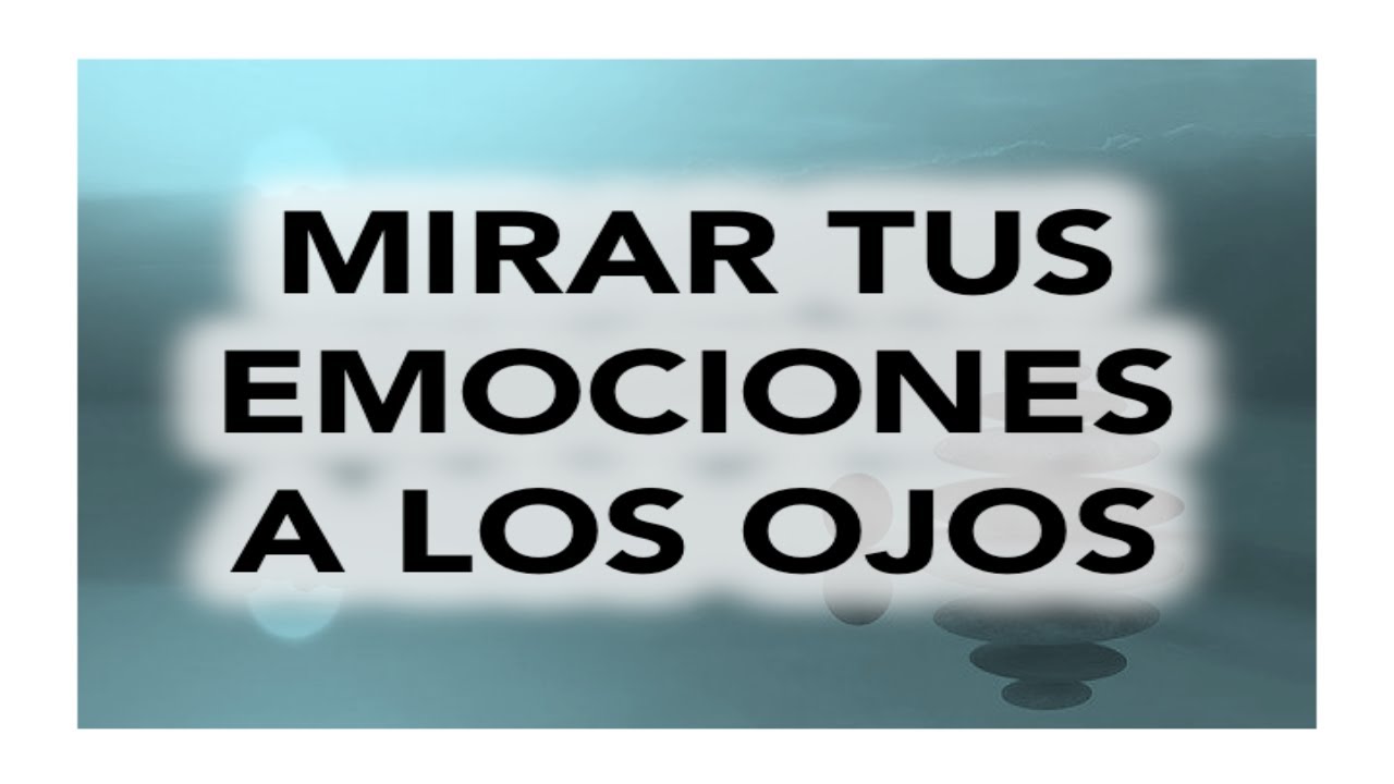 SANACI&Oacute;N HO'OPONOPONO liberar emociones Mirar tus emociones a los ojos Soy Luz