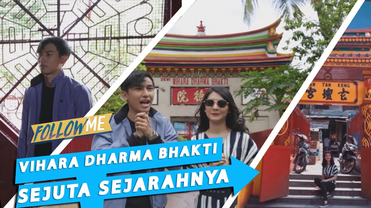 Vihara Dharma Bhakti, Klenteng Etnis Tionghoa Dengan Sejuta Sejarahnya - FOLLOW ME (Bag1)