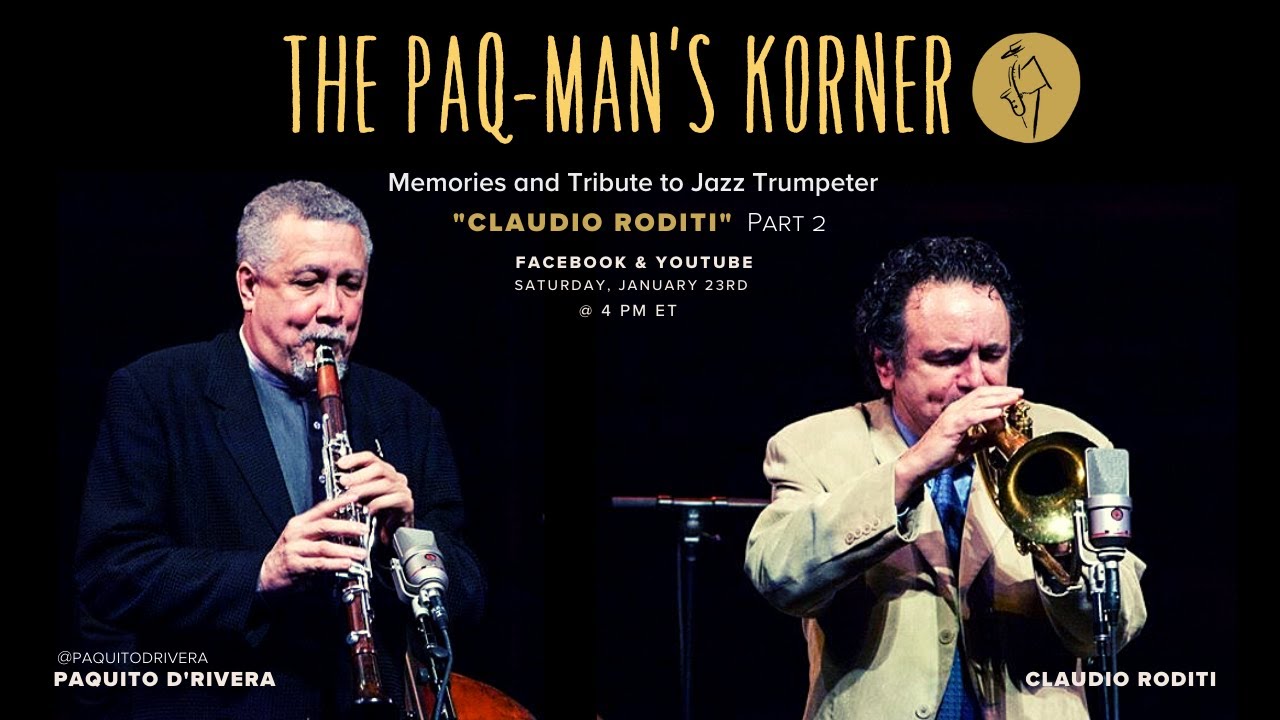 The Paq-Man's Korner presents Tribute to Claudio Roditi - Part.2
