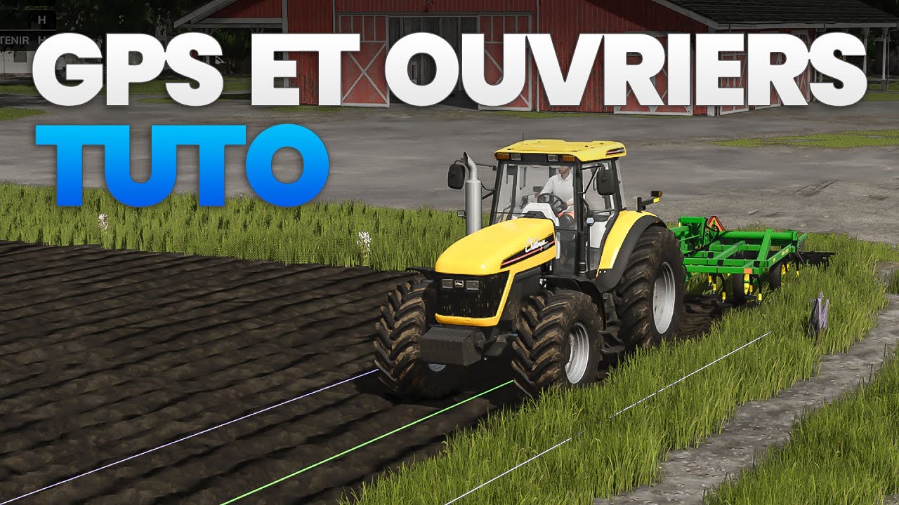 TUTO FARMING SIMULATOR 25 : Comment utiliser le GPS et les ouvriers IA