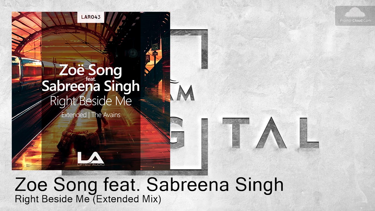 LAR043 Zoe Song feat. Sabreena Singh - Right Beside Me (Extended Mix) [Uplifting Trance]