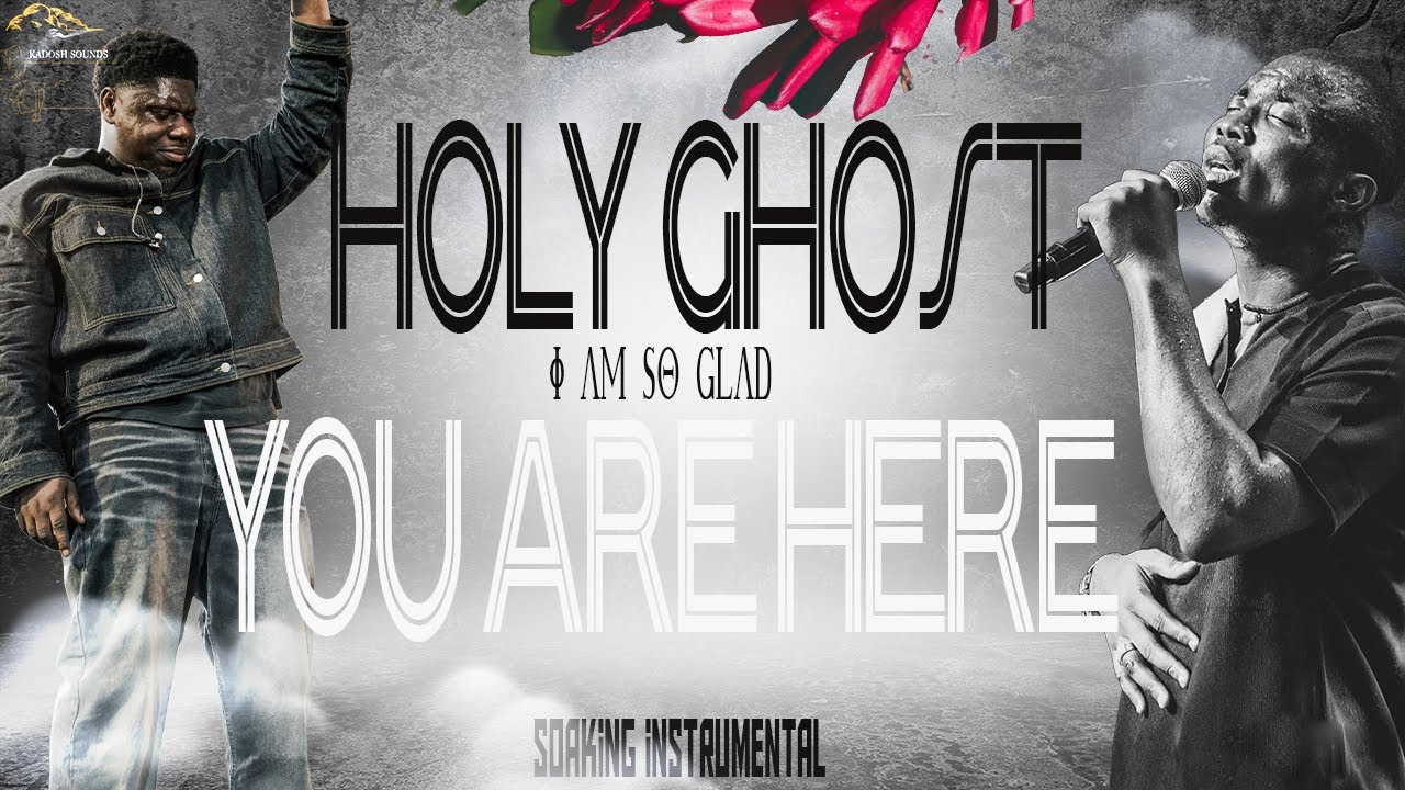 HOLY GHOST I'M SO GLAD YOU ARE HERE INSTRUMENTAL SOAKING.