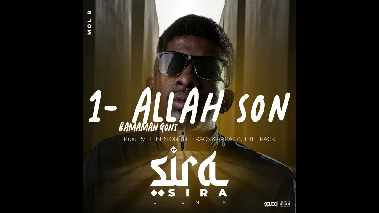 MOL B - ALLAH SON (BAMANAN GONI) - EP: SIRA