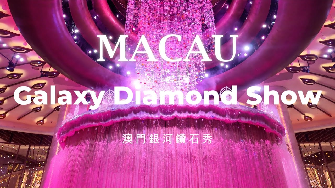 Galaxy Macau 💎 Diamond Show｜澳門旅遊Vlog